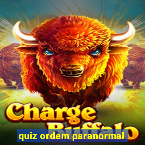 quiz ordem paranormal